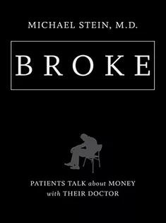 Broke: Patients Talk About Money with Their Doctor