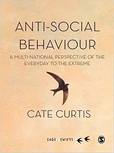 Anti-Social Behaviour: A Multi-National Perspective of the Everyday to the Extreme
