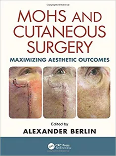 Mohs and Cutaneous Surgery: Maximizing Aesthetic Outcomes