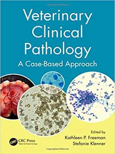 Veterinary Clinical Pathology: A Case-Based Approach