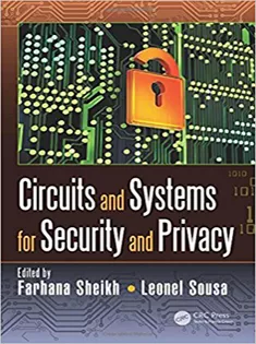 Circuits and Systems for Security and Privacy
