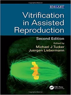Vitrification in Assisted Reproduction