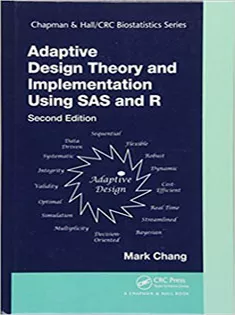 Adaptive Design Theory and Implementation Using SAS and R, Second Edition