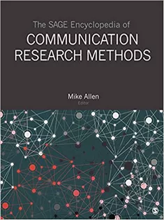 The SAGE Encyclopedia of Communication Research Methods
