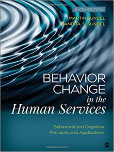 Behavior Change in the Human Services: Behavioral and Cognitive Principles and Applications