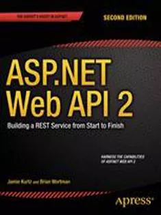 ASP.NET Web API 2: Building A REST Service from Start to Finish