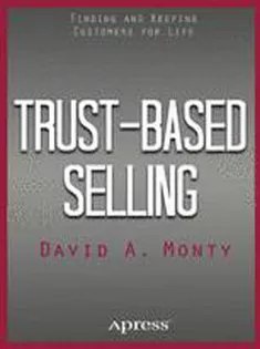 Trust-Based Selling: Finding and Keeping Customers for Life