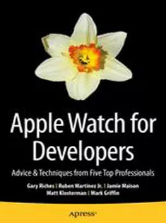 Apple Watch for Developers: Advice & Techniques from Five Top Professionals