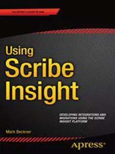 Using Scribe Insight: Developing Integrations and Migrations Using the Scribe Insight Platform