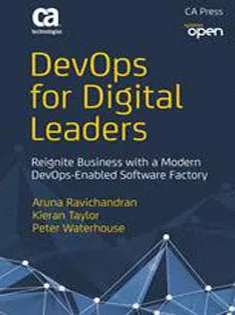DevOps for Digital Leaders: Reignite Business with A Modern DevOps-Enabled Software Factory