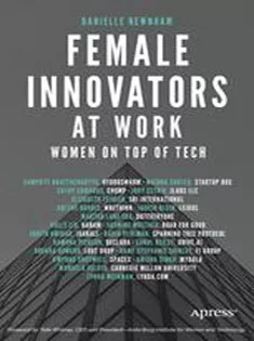 Female Innovators at Work: Women on Top of Tech
