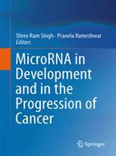 9781489980649 MicroRNA in Development and in the Progression of Cancer