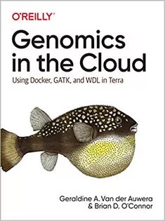 9781491975190 Genomics in the Cloud: Using Docker, GATK, and WDL in Terra