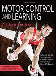 Motor Control and Learning: A Behavioral Emphasis