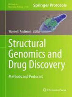 Structural Genomics and Drug Discovery: Methods and Protocols
