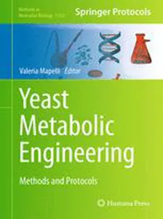 Yeast Metabolic Engineering: Methods and Protocols