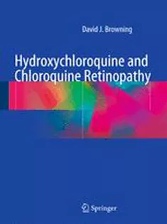 9781493905966 Hydroxychloroquine and Chloroquine Retinopathy