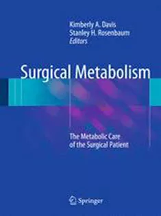 9781493911202 Surgical Metabolism: The Metabolic Care of the Surgical Patient