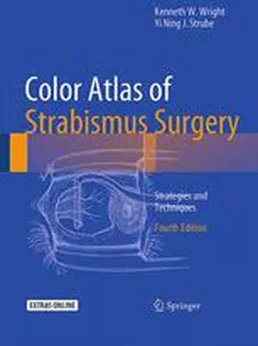 9781493914791 Color Atlas Of Strabismus Surgery: Strategies and Techniques