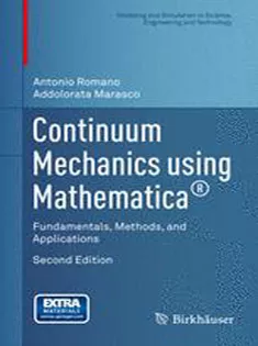 9781493916030 Continuum Mechanics Using Mathematica®: Fundamentals, Methods, and Applications