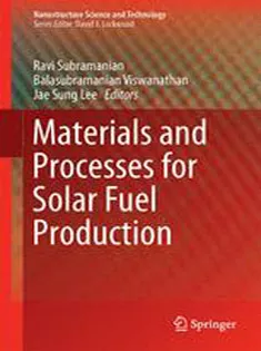 Materials and Processes for Solar Fuel Production