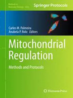 Mitochondrial Regulation: Methods and Protocols