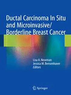 9781493920341 Ductal Carcinoma In Situ and Microinvasive/Borderline Breast Cancer
