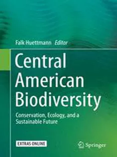 Central American Biodiversity: Conservation, Ecology, and A Sustainable Future