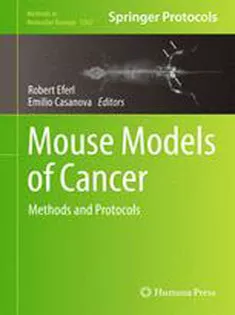9781493922963 Mouse Models of Cancer: Methods and Protocols