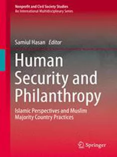 Human Security and Philanthropy: Islamic Perspectives and Muslim Majority Country Practices