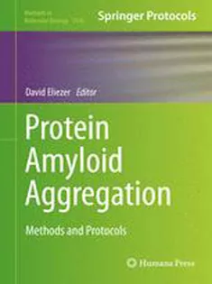 9781493929771 Protein Amyloid Aggregation: Methods and Protocols