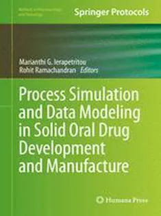 9781493929955 Process Simulation and Data Modeling in Solid Oral Drug Development and Manufacture