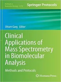 9781493931811 Clinical Applications of Mass Spectrometry in Biomolecular Analysis