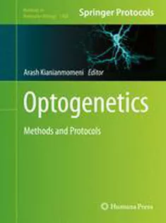Optogenetics: Methods and Protocols