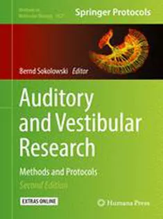 Auditory and Vestibular Research: Methods and Protocols