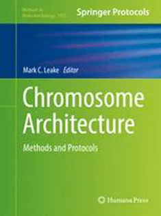 Chromosome Architecture: Methods and Protocols
