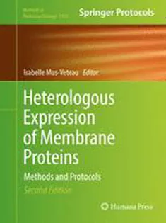 9781493936359 Heterologous Expression of Membrane Proteins: Methods and Protocols