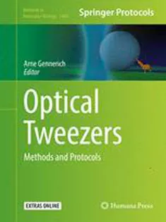 Optical Tweezers: Methods and Protocols