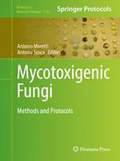 Mycotoxigenic Fungi: Methods and Protocols