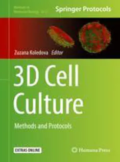 3D Cell Culture: Methods and Protocols