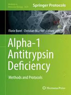 Alpha-1 Antitrypsin Deficiency : Methods and Protocols