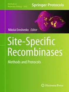 Site-Specific Recombinases: Methods and Protocols