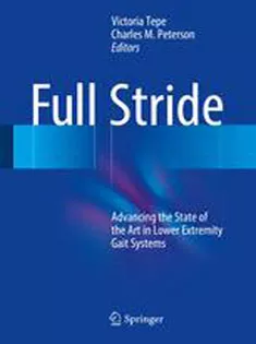 9781493972456 Full Stride: Advancing the State of the Art in Lower Extremity Gait Systems