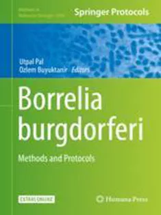 Borrelia Burgdorferi: Methods and Protocols