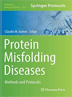 Protein Misfolding Diseases: Methods and Protocols