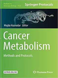 Cancer Metabolism: Methods and Protocols