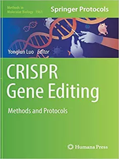 CRISPR Gene Editing: Methods and Protocols