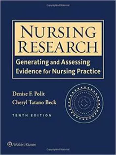 Nursing Research: Generating and Assessing Evidence for Nursing Practice