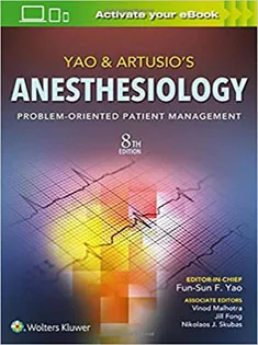 Yao & Artusio's Anesthesiology: Problem-Oriented Patient Management
