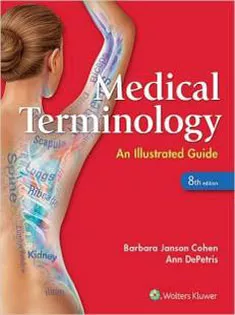 Medical Terminology: An Illustrated Guide